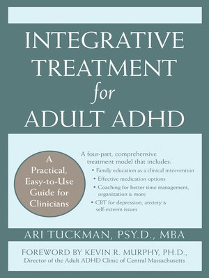 cover image of Integrative Treatment for Adult ADHD: Practical Easy-to-Use Guide for Clinicians